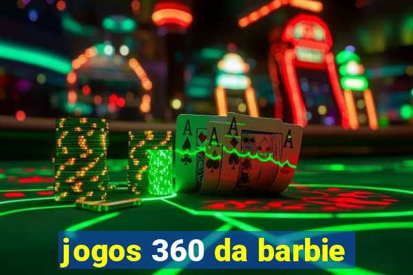 jogos 360 da barbie